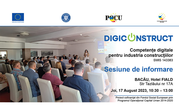  Competențe digitale pentru industria construcțiilor – sesiune de informare – Hotel FIALD, Bacău